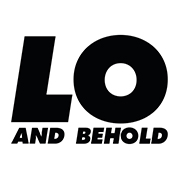 Lo And Behold